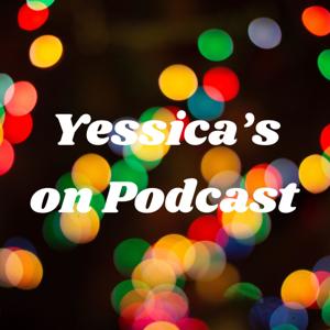 Yessica's on Podcast