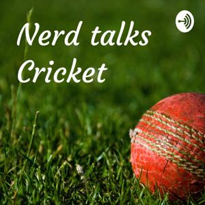 Nerd talks Cricket