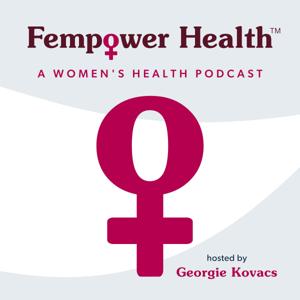 Fempower Health | A Women's Health Podcast