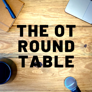 The OT Roundtable