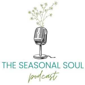 The Seasonal Soul with Erin Bruce by Erin Bruce