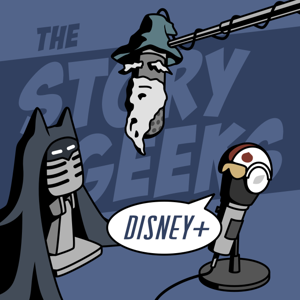 The Story Geeks Talk Disney Plus