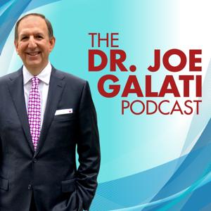 Dr. Joe Galati Podcast by Dr Joe Galati