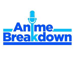 Anime Breakdown