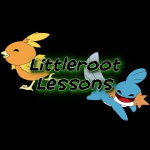 Littleroot Lessons