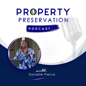 PROPERTY PRESERVATION PODCAST