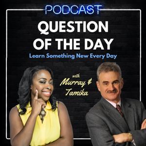 Question of the Day by Murray and Tamika