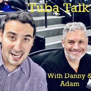 Tuba Talk with Danny & Adam