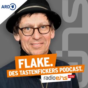 FLAKE. Des Tastenfickers Podcast. by radioeins (rbb)