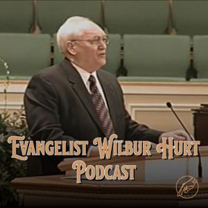 Evangelist Wilbur Hurt Podcast by Unseen Hand Media Productions