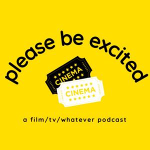 Please Be Excited