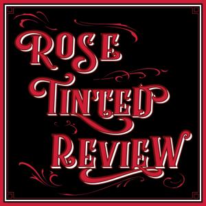 Rose Tinted Review