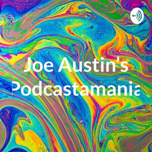 Joe Austin's Podcastamania