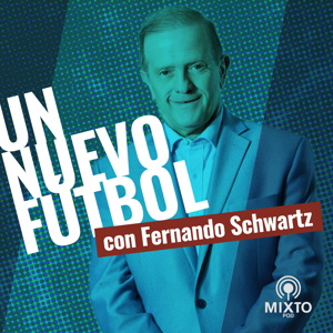 Un Nuevo Fútbol con Fernando Schwartz