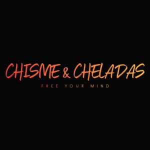 Chisme & Cheladas