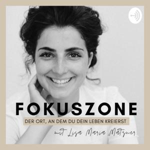 FOKUSZONE - der Ort, an dem du dein Leben kreierst