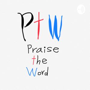 PTW Praise The Word
