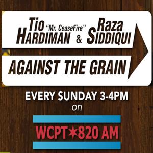 Against the Grain With Tio Hardiman and Raza Siddiqui