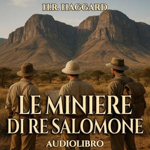 Audiolibro Le miniere di Re Salomone - Henry R. Haggard