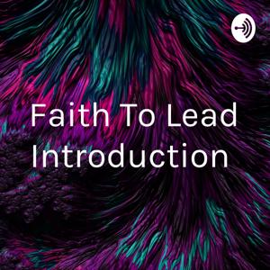 Faith To Lead