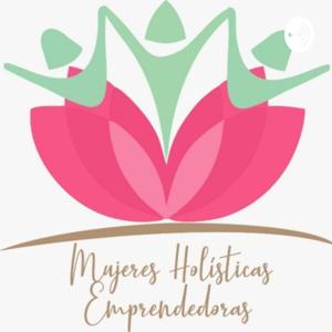 Mujeres holísticas Emprendedoras Monterrey