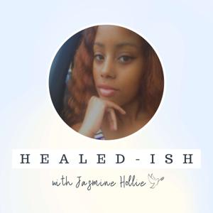 HEALED-ish Podcast