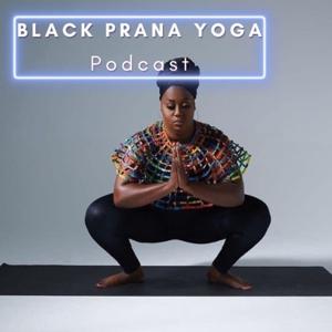 Black Prana Yoga Podcast