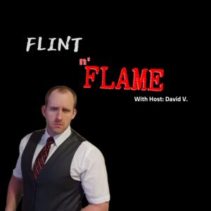 Of Flint and Flame w/ David V.