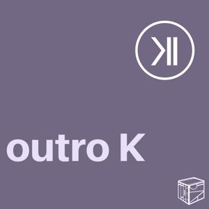 Outro K