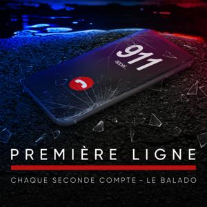 Première ligne : Chaque seconde compte - Le balado