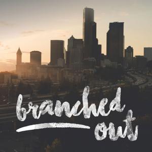 Branched Out