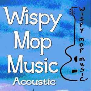 Wispy Mop Music Acoustic Radio Podcast