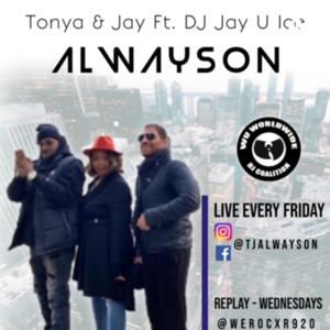 Always On With Tonya & Jay