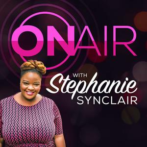 On Air with Stephanie Synclair