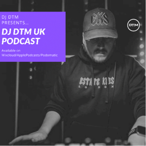 DJ DTM UK Podcast