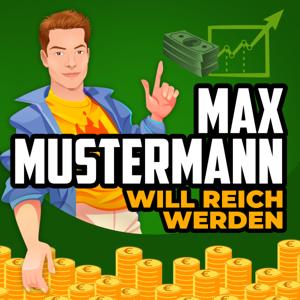 Max Mustermann will reich werden