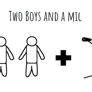 Two Boys and a mic