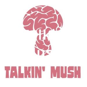 Talkin Mush