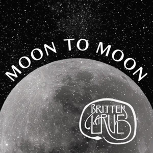 Moon to Moon by Britten LaRue