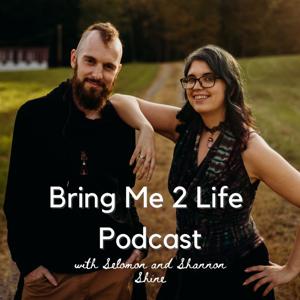 Bring Me 2 Life Podcast