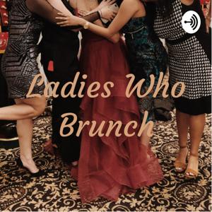 Ladies Who Brunch