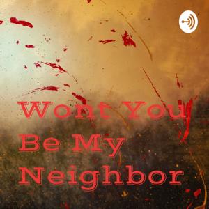 Wont You Be My Neighbor🐺🐲🦈🦇