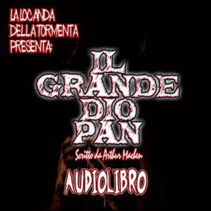 Audiolibro Il Grande Dio Pan - Arthur Machen