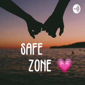 Safe zone 💗