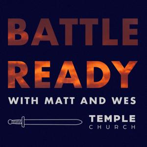 Battle Ready with Matt and Wes