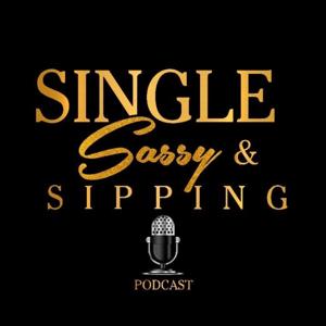 Single, Sassy, and Sipping