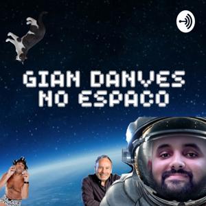 Gian Danves no Espaço