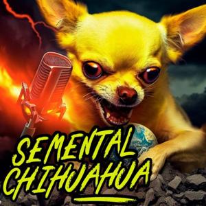 Semental Chihuahua by Joe Spinell