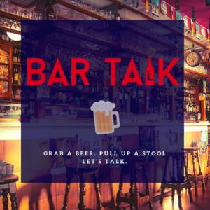 Bar Talk