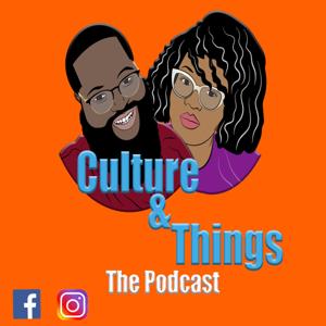 Culture & Things: The Podcast